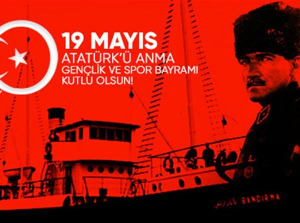 19 Mayıs Atatürk'ü Anma, Gençlik ve Spor Bayramı Törenimiz